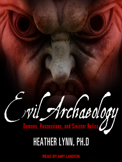 Title details for Evil Archaeology by Heather Lynn, PhD - Wait list